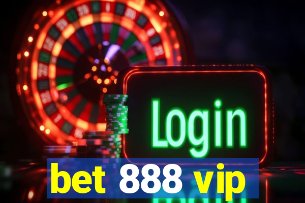 bet 888 vip